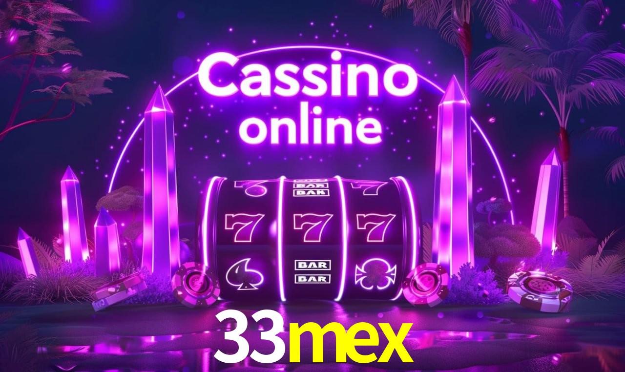 Experiencia de tragamonedas 33mex para jugadores en México